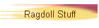 Ragdoll Stuff